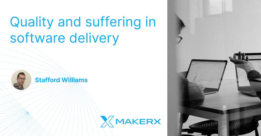 Quality and Suffering in Software Delivery
